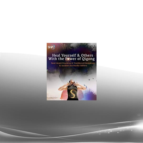 Grandmaster Chunyi Lin - Heal Yourself & Others With the Power of Qigong 2022