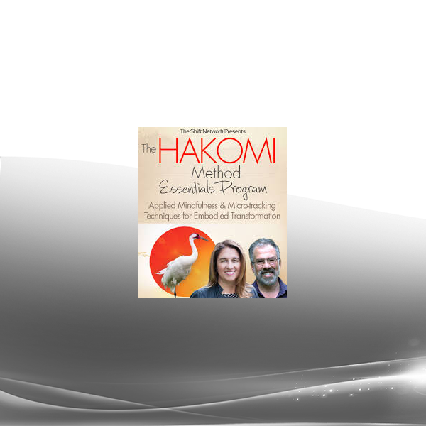 Manuela Mischke-Reeds and Rob Fisher - The Hakomi Method Essentials Program