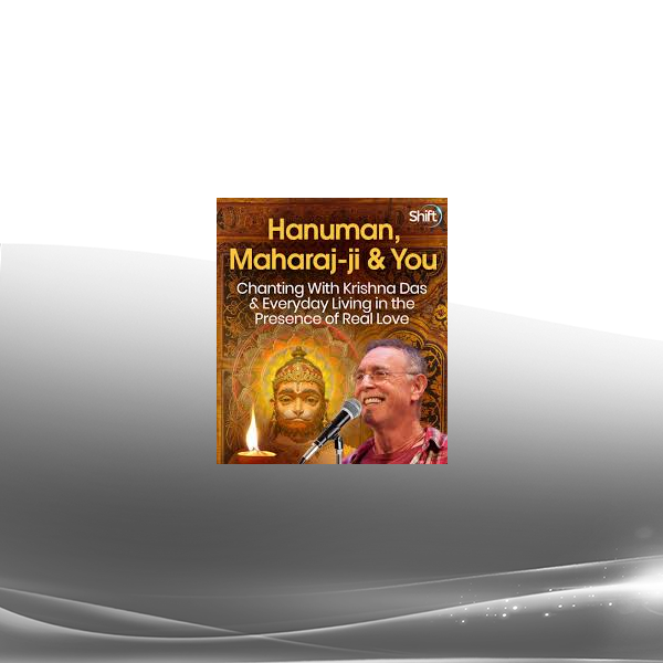 Krishna Das - Hanuman Maharaj-ji & You 2022