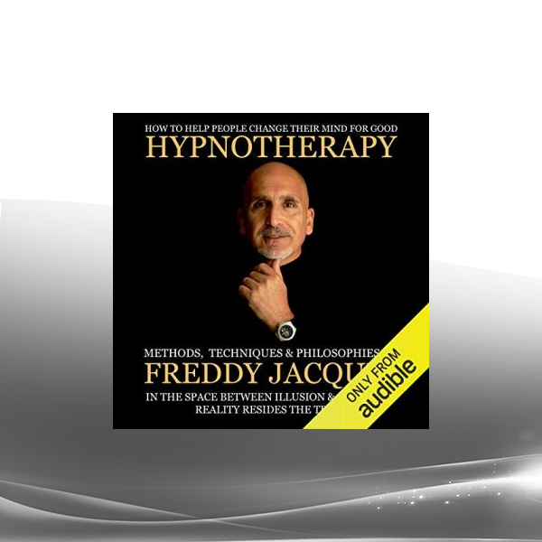 Freddy Jacquin - Hypnotherapy: Methods Techniques and Philosophies