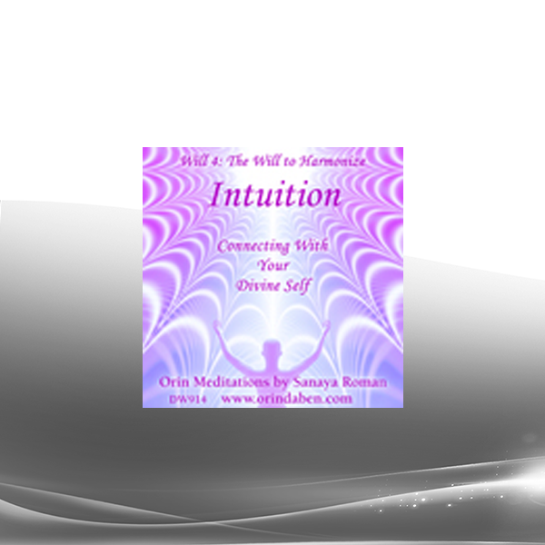 Sanaya and Orin - Orin's Intuition: Connecting with Your Divine Self