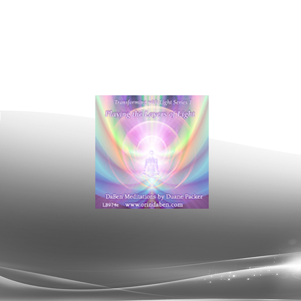 Duane and DaBen - Playing the Layers of Light: Opening the Portal