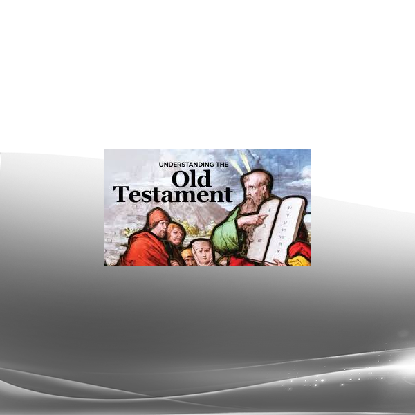 Understanding the Old Testament