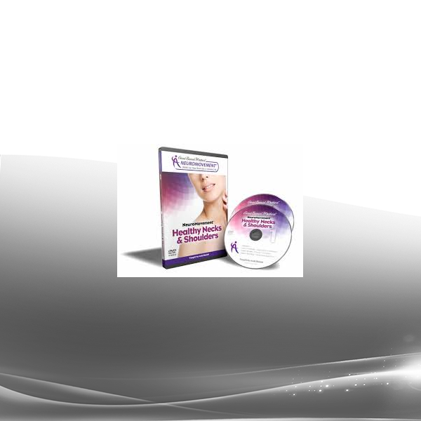 Video NeuroMovement® Healthy Necks & Shoulders - Anat Baniel
