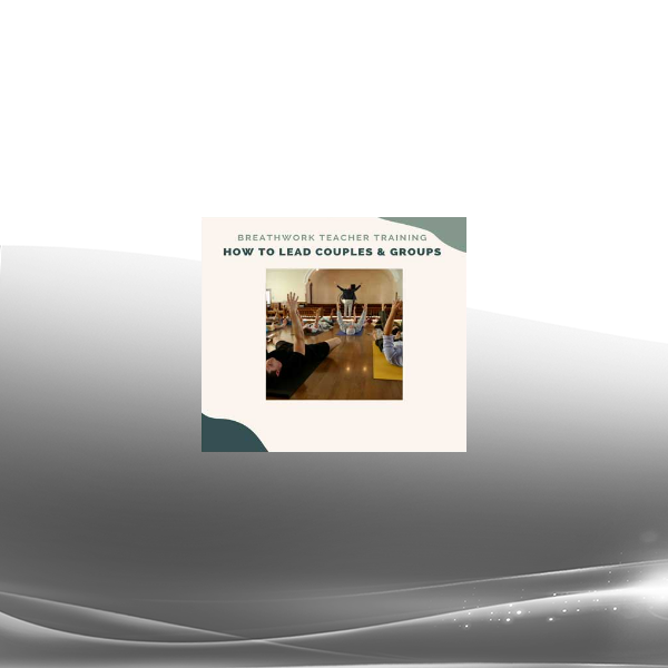 John Doe - Breathwork Teacher Training How to Lead Couples & Groups
