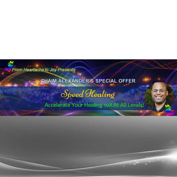 Chaim Alexander - Speed Healing - Accelerate Your Healing 10X At All Levels