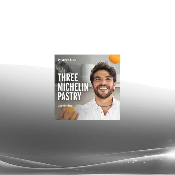 Joakim Prat - Teaches 3-Michelin Pastry 2023