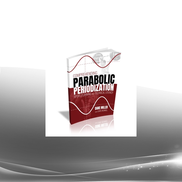 Dan Miller - Parabolic Periodization - Sport Planning and Technical Literacy