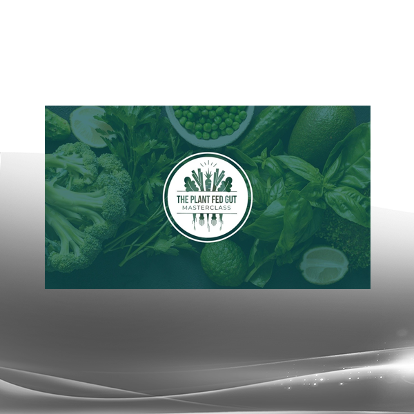 Will Bulsiewicz - The Plant Fed Gut Masterclass 2023
