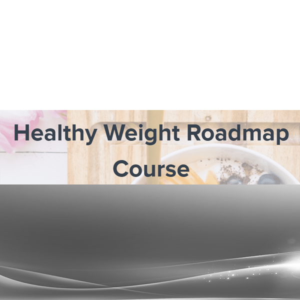 Rainie Robinson - Healthy Weight Roadmap Course