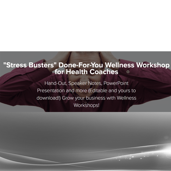 Lori Kampa - “Stress Busters” Done-For-You Wellness Workshop for Health Coaches
