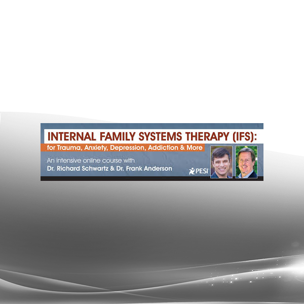 Dr. Richard Schwartz & Dr. Frank Anderson - Internal Family Systems (IFS) for Trauma, Anxiety, Depression, Addiction & More