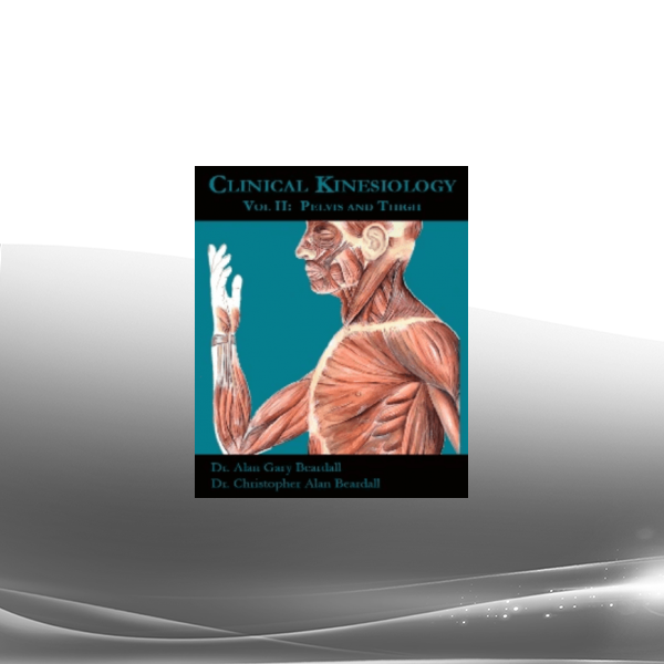 Alan Beardall - Clinical Kinesiology Volume 2