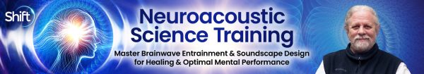 Dr. Jeffrey Thompson - Neuroacoustic Science Training 2025