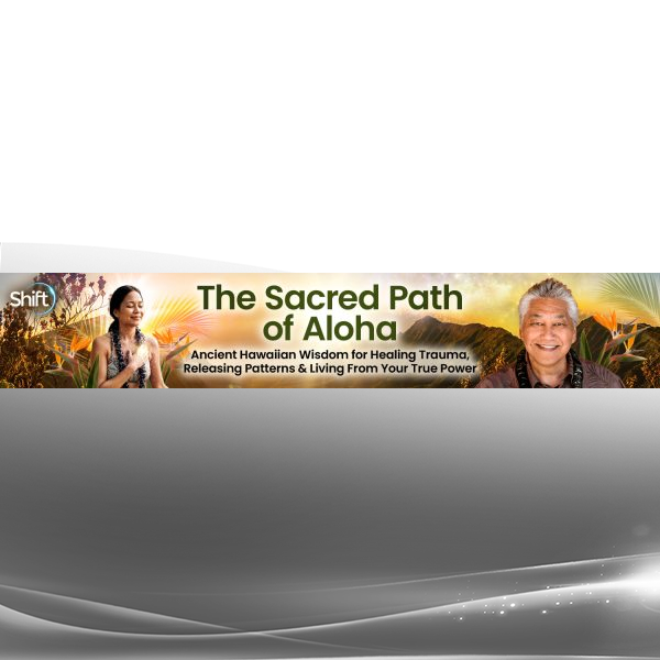 Kumu Ramsay Taum The Sacred Path of Aloha 2025 online course