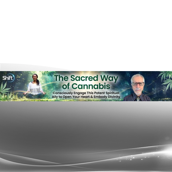 Stephen Gray The Sacred Way of Cannabis 2025 online course