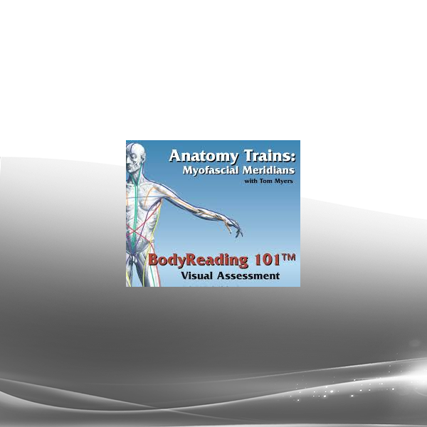 Tom Myers Bodyreading 101 online course